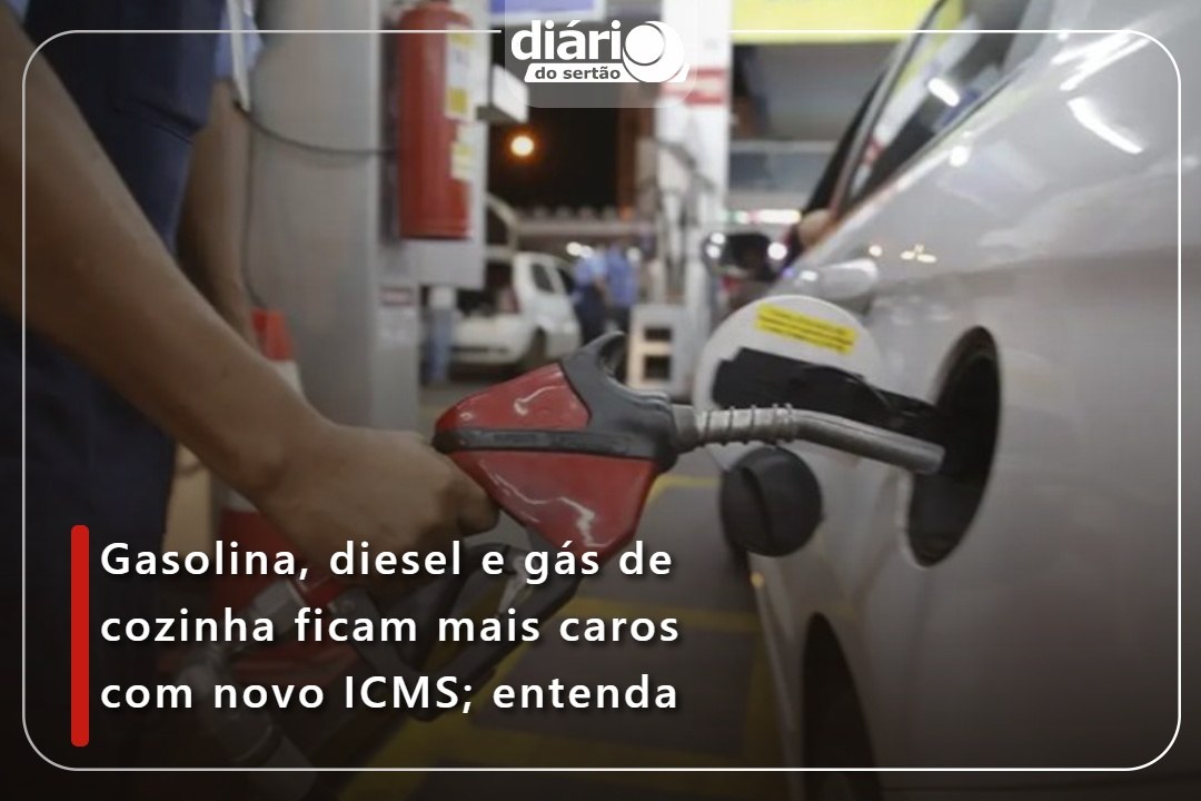 Gasolina, diesel e gás de cozinha ficam mais caros com novo ICMS; entenda