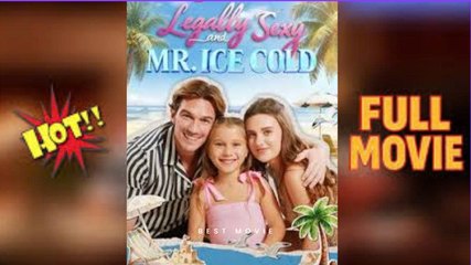 Legally Sexy and Mr. Ice Cold[ Full Movie]