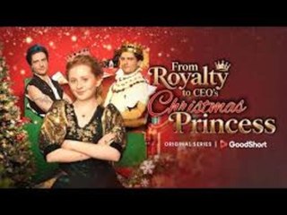 From Royalty To Ceo's Christmas Princess - Full Movie