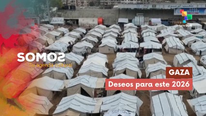 Gaza | Deseos para este 2026 SOMOS 02-01-2026