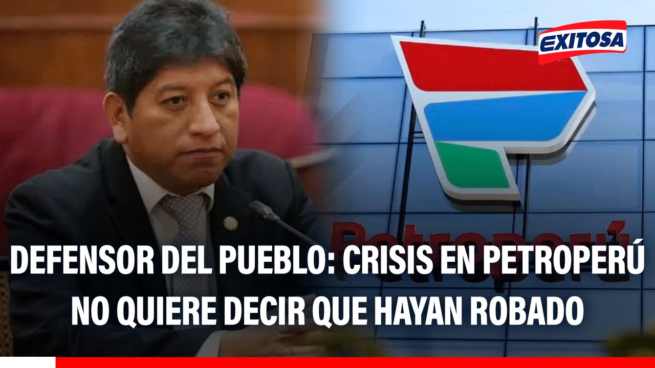 Defensor del Pueblo sobre crisis en Petroperú pese a inyección:"No es que se han tirado la plata"