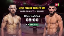 UFC Fight Night trên ESPN 46 : Kai Kara-France vs Almir Albazi | Trailer trên K+PC HD (nay là K+SPORT2 HD)