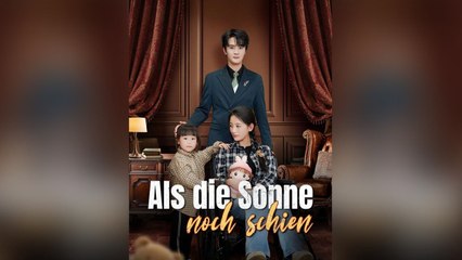Als Die Sonne Noch Schien | Ganzer Film | Deutsch Synchronisiert | Bewegendes Drama Klassiker