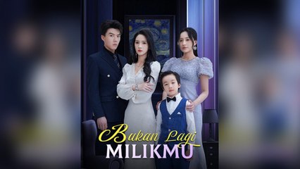 Bukan Lagi Milikmu (Sulih Suara) | Full Movie Bahasa Indonesia | Drama Romantis Penuh Emosi