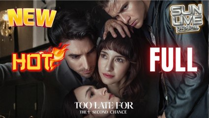 Too Late For The Second Chance FULLMOVIE 2026 #ENGLISHSUB
