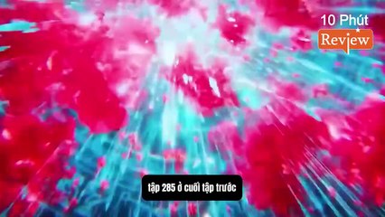 Tiên Nghịch Tập 285~287: Vương Lâm Ngộ Đạo, Dung Hợp Chiến Ý Của Chiến Tinh Dã, 1 Mình Chém 3 Tu Sĩ Toái Niết Giới Ngoại