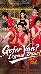 Gofer Van Legend Dane Drama Movies [English Sub]