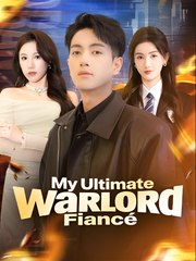 My Ultimate Warlord Fiance - Drama