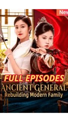 Ancient General Rebuilding Modern Family