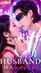 My Contract Husband Is a Tycoon - Chinese Drama - English Sub