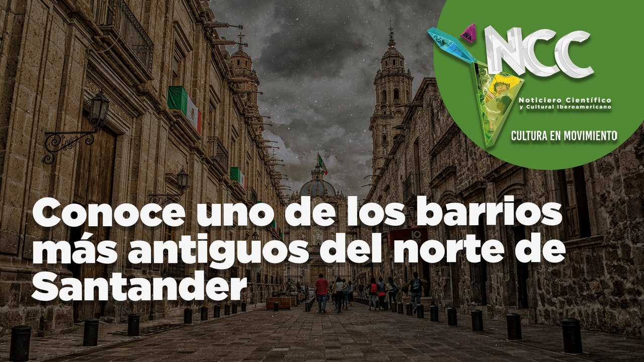 Conoce uno de los barrios más antiguos del norte de Santander, Colombia