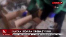 Kayseri'de kaçak sigara operasyonu