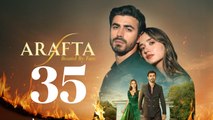Arafta - Episode 35✔️ (ENG SUB) | Full Episode HD | SERIES HUB
