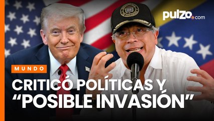 Petro advierte que si Estados Unidos invade Venezuela, afectaría a Colombia | Pulzo