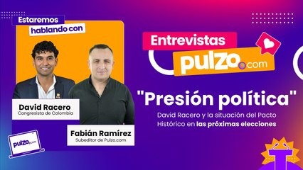 "Presión política": David Racero habla sobre situación con Pacto Histórico y próximas elecciones