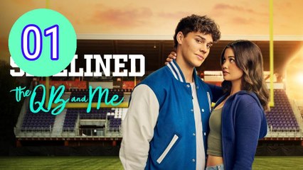 Sidelined The QB and Me Episode 1 Engsub
