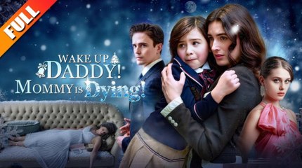 🔥 🔥 [Hot 2026] Wake Up Daddy! Mommy Is Dying #FullMovie