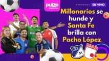 Nacional hundió a Millonarios y Santa Fe respira con Pacho López