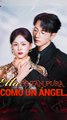 Ella es tan pura como un ángel (Doblado) Completo En Español