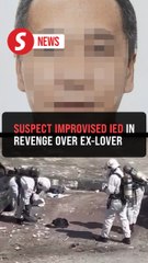 Nilai blast: Suspect harboured resentment after ex-girlfriend left him five years ago, say cops