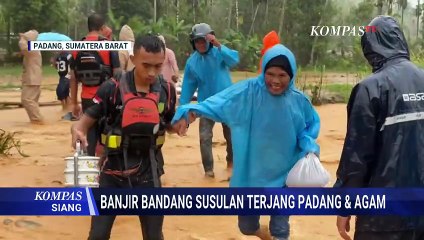 Terkini! Penampakan Banjir Bandang Susulan Padang dan Agam, Warga Kembali Terisolasi