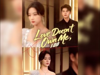 Love Doesn t Own Me I Do FullMovie