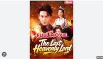 The Lost Heavenly Lord Drama Movies English Sub