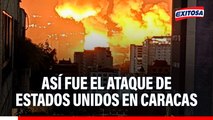 Venezuela: Así fue el ataque de Estados Unidos en Caracas