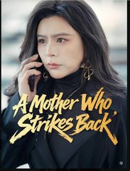 A Mother Who Strikes Back Drama S