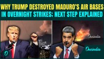 U.S Bombing on Venezuela Air Bases EXPLAINED: Why Trump Targeted Maduro’s Military Air Bases First?