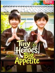 Tiny Heroes Big Appetite Drama S