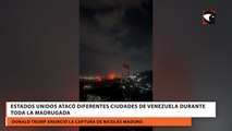 Estados Unidos atacó diferentes ciudades de Venezuela durante toda la madrugada