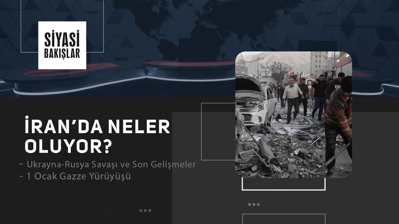 İran’da Neler Oluyor | Ukrayna-Rusya Savaşı ve Son Gelişmeler | 1 Ocak #Gazze Yürüyüşü