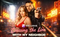 [Hot 2025🔥] Crossing The Line With My Neighbor #shortical
