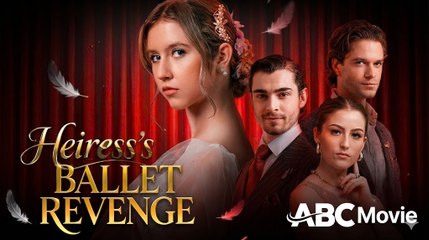 🔥[Hot 2026]Heiress's Ballet Revenge