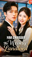 You Crossed the Wrong Landlord - Chinese Drama - English Sub