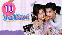 Thai Sweet Episode 10 Engsub