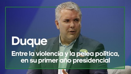 Duque, entre la violencia y la pelea política, en su primer año presidencial