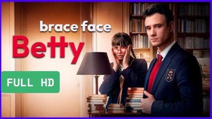 Brace Face Betty My Drama 🍿 Englishsub - Full