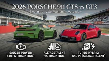 2026 Porsche 911 GTS vs GT3: Turbo-Hybrid gegen Sauger-Power