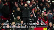 Ruben Amorim urges Manchester United to ignore Elland Road noise