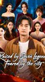 Raised By Seven Legends, Feared By The City - Web Dramma (2026) [Eng Sub]