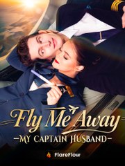 Fly Me Away My Captain Husband - Full