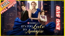 It's Too Late To Apologize Full Movie 2026 - English Subtitles