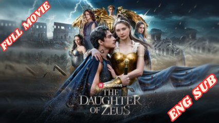 The Daughter of Zeus  The Daughter of Zeus Full Movie English Subtitles HD