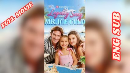 Legally Sexy and Mr. Ice Cold Full Movie 2026 - English Subtitles