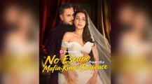 [ Hot 2025🔥] No Escape From The Mafia King's Embrace _ Dramabox
