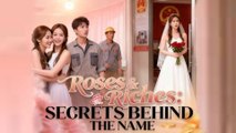 Roses and Riches: Secrets Behind the Name - FULL [Eng Sub]