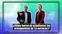 ¿Qué tan buenos estudiantes fueron los protagonistas de 'La nocturna'?