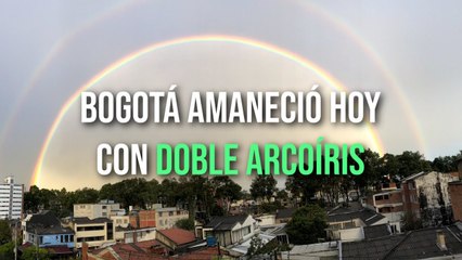 Bogotá amaneció con doble arcoíris este 4 de junio
